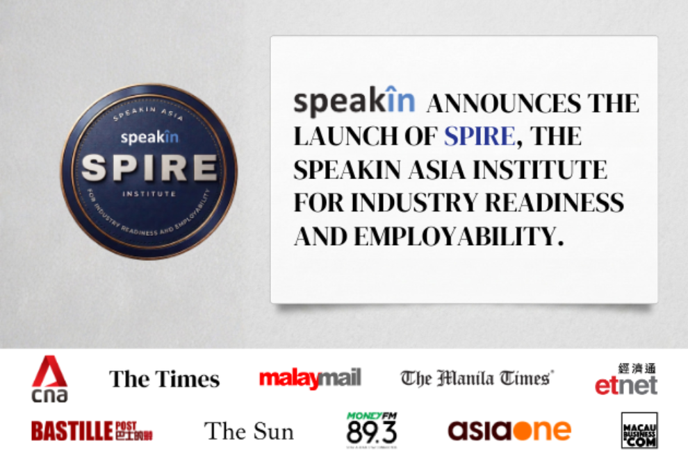SpeakIn SPIRE Brings Industry Expertise Directly into Education to Prepare Asia's Next Generation of Job-Ready Talent